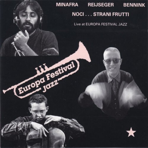 Pino Minafra - Noci...Strani Frutti (Live At Europa Festival Jazz)