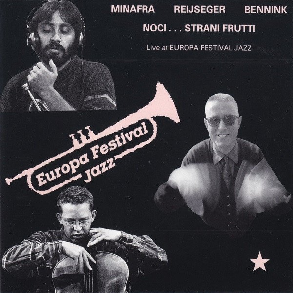Pino Minafra - Noci...Strani Frutti (Live At Europa Festival Jazz)