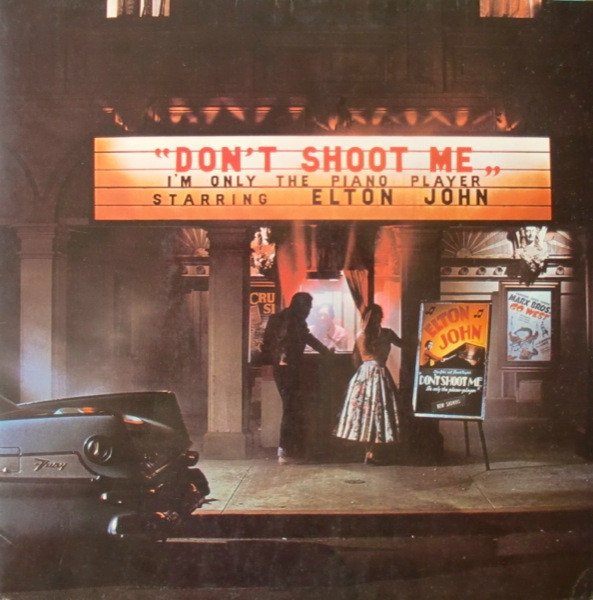 Elton John - Don't Shoot Me I'm Only The Piano Player