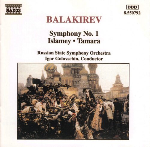 Mily Balakirev - Symphony No. 1 / Islamey / Tamara