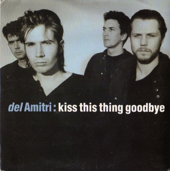 Del Amitri - Kiss This Thing Goodbye