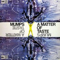 Mumps (2) - A Matter Of Taste