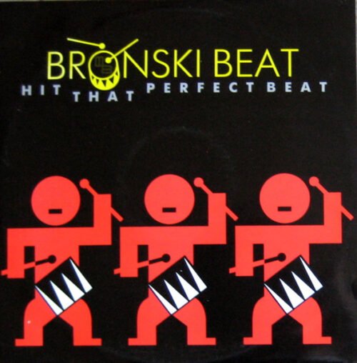 Bronski Beat - Hit That Perfect Beat
