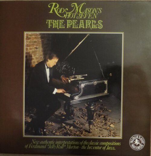 Rod Mason's Hot Seven - The Pearls (New Authentic Interpretations Of The Classic Compositions Of Ferdinand 