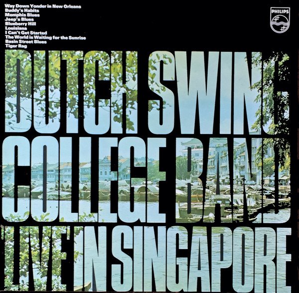 The Dutch Swing College Band - 'Live' In Singapore