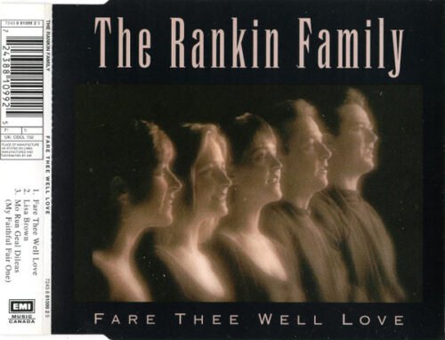 The Rankin Family - Fare Thee Well Love
