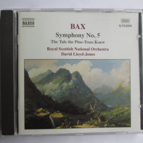 Arnold Bax - Symphony No. 5 / The Tale The Pine-Trees Knew