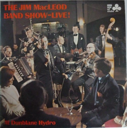 Jim MacLeod & His Band - The Jim MacLeod Band Show - Live!