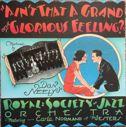 Don Neely's Royal Society Jazz Orchestra - Ain’t That a Grand and Glorious Feeling?
