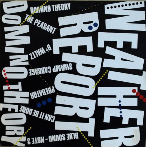 Weather Report - Domino Theory