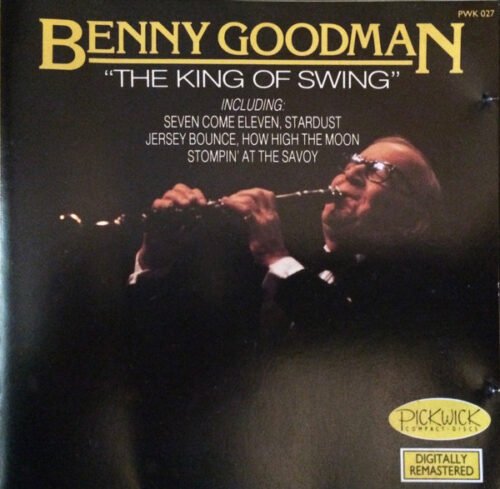 Benny Goodman - The King Of Swing