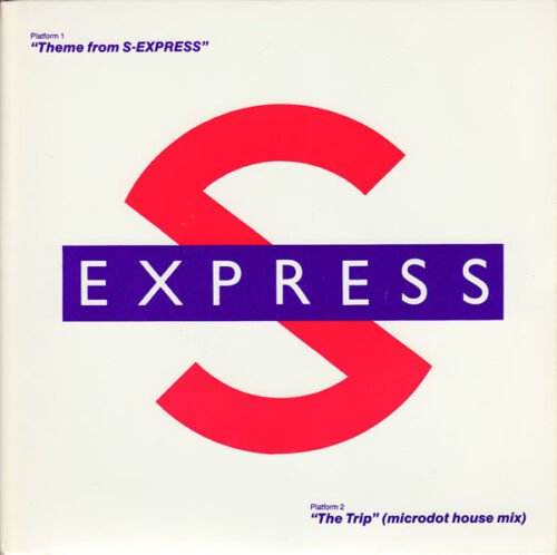 S'Express - Theme From S-Express / The Trip (Microdot House Mix)