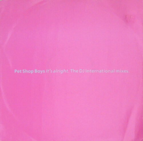Pet Shop Boys - It's Alright (The DJ International Mixes)
