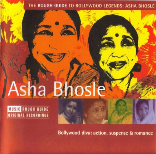 Asha Bhosle - The Rough Guide To Bollywood Legends: Asha Bhosle (Bollywood Diva: Action, Suspense & Romance)