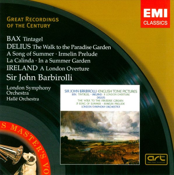 Arnold Bax - Tintagel / The Walk To The Paradise Garden; A Song Of Summer; Irmelin Prelude; La Calinda; In A Summer Garden / A London Overture