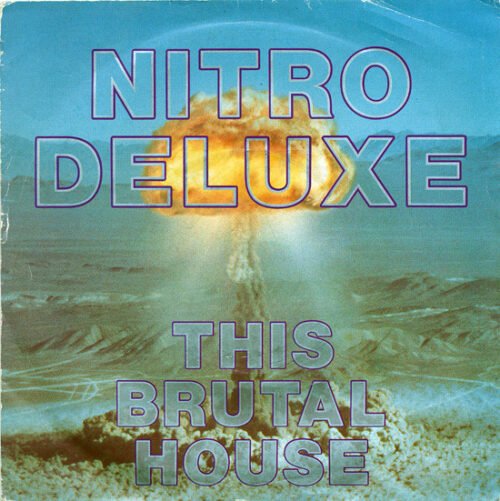 Nitro Deluxe - This Brutal House