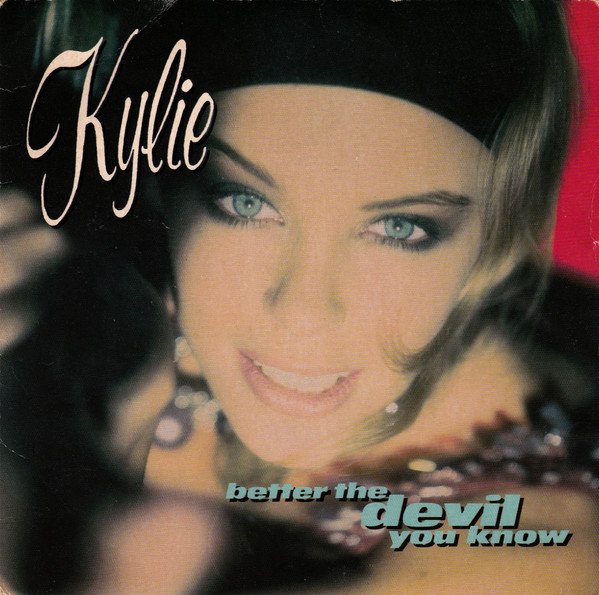 Kylie Minogue - Better The Devil You Know