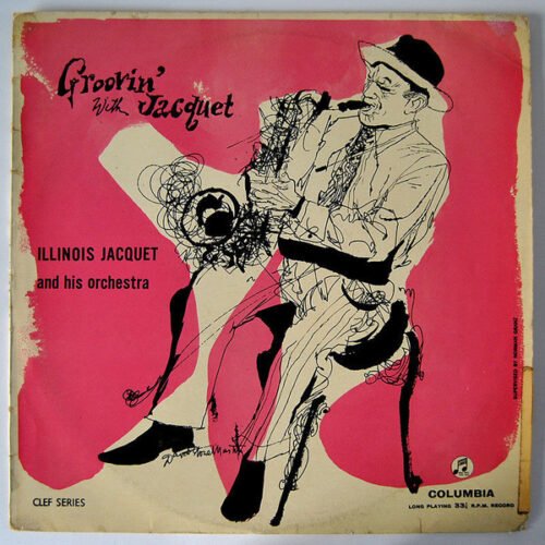 Illinois Jacquet And His Orchestra - Groovin' With Jacquet