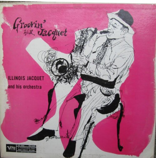 Illinois Jacquet And His Orchestra - Groovin' With Jacquet