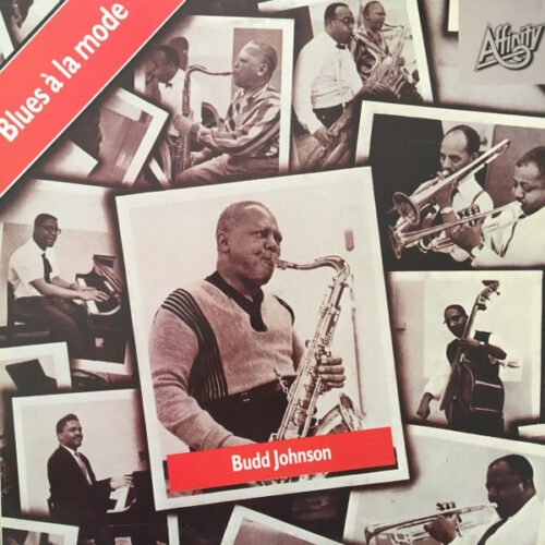 Budd Johnson - Blues A La Mode