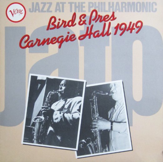 Bird (28) - Jazz At The Philharmonic Bird & Pres Carnegie Hall 1949