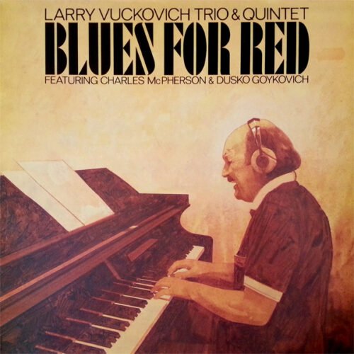 Larry Vuckovich - Blues For Red