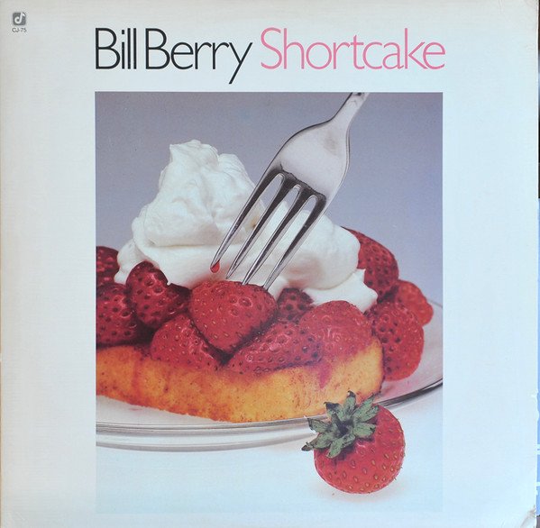 Bill Berry - Shortcake