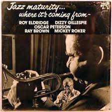 Dizzy Gillespie - Jazz Maturity... Where It's Coming From