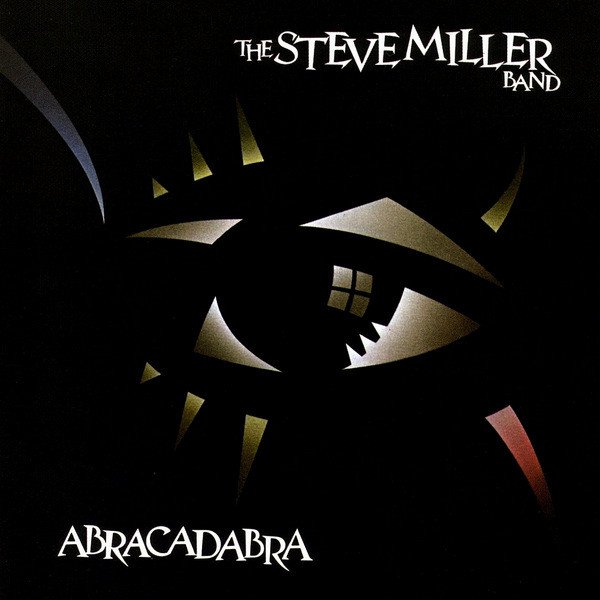 Steve Miller Band - Abracadabra