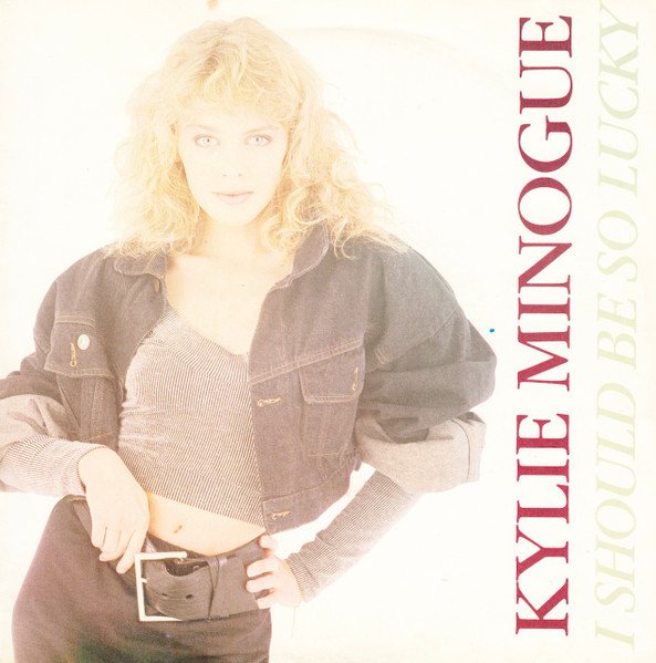Kylie Minogue - I Should Be So Lucky