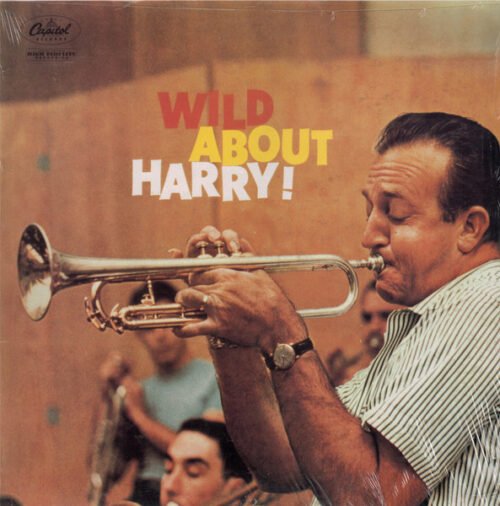 Harry James And His Orchestra - Wild About Harry!
