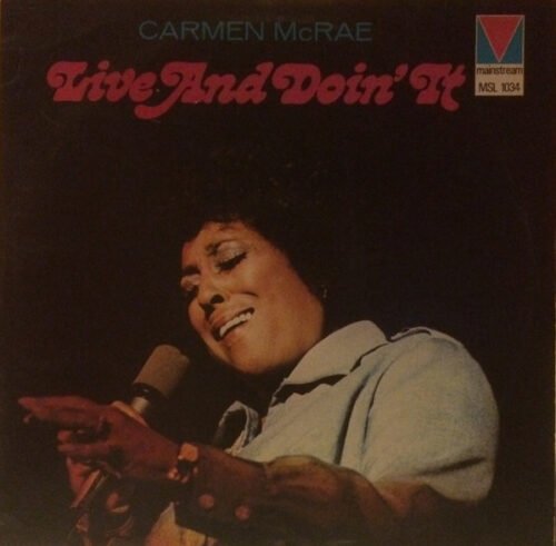 Carmen McRae - Live And Doin' It