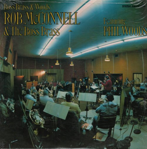 Rob McConnell & The Boss Brass - Boss Brass & Woods