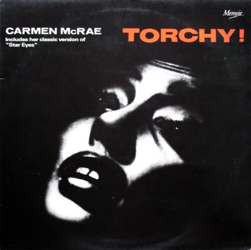 Carmen McRae - Torchy!