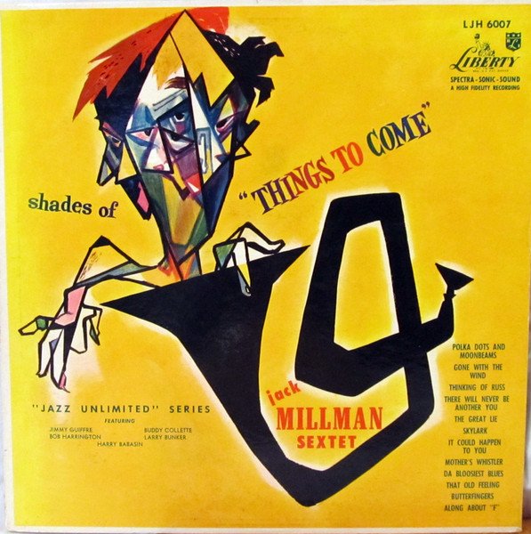 The Jack Millman Sextet - Shades Of Things To Come
