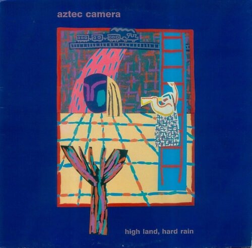 Aztec Camera - High Land, Hard Rain