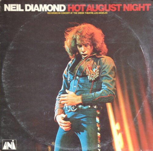 Neil Diamond - Hot August Night