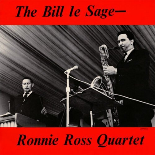 The Bill Le Sage / Ronnie Ross Quartet - The Bill Le Sage - Ronnie Ross Quartet