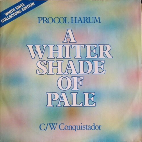 Procol Harum - A Whiter Shade Of Pale / Conquistador