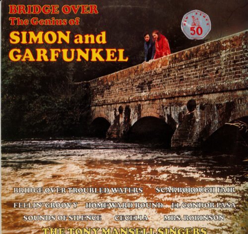 The Tony Mansell Singers - Bridge Over  - The Genius Of Simon And Garfunkel