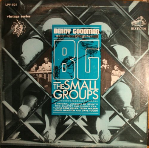Benny Goodman - B.G., The Small Groups