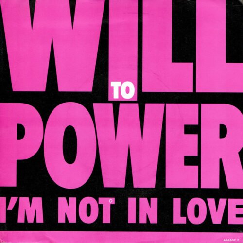 Will To Power - I'm Not In Love