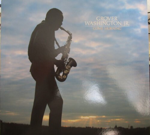 Grover Washington, Jr. - Come Morning