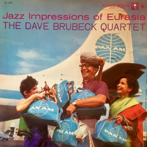 The Dave Brubeck Quartet - Jazz Impressions Of Eurasia