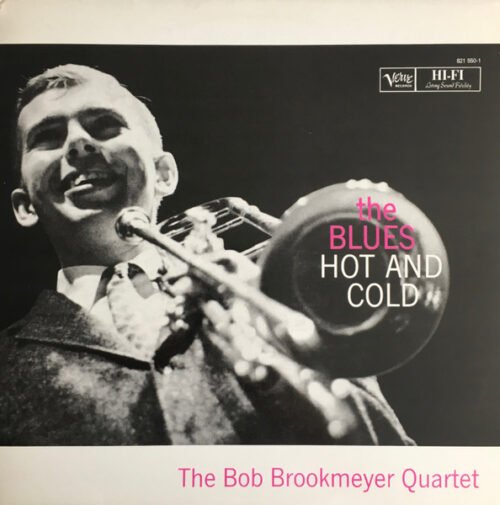 The Bob Brookmeyer Quartet - The Blues-Hot And Cold