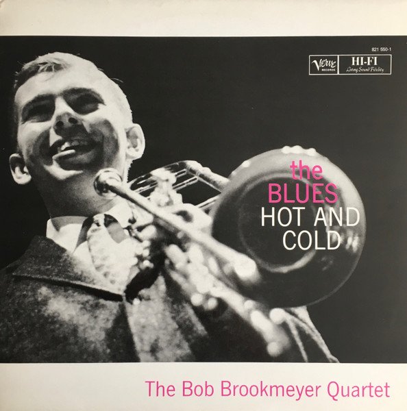 The Bob Brookmeyer Quartet - The Blues-Hot And Cold vinyl record