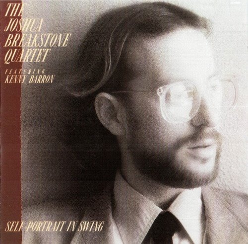The Joshua Breakstone Quartet - Self-Portrait In Swing
