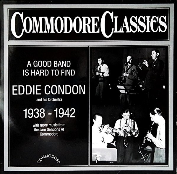 Eddie Condon And His Orchestra - A Good Band Is Hard To Find vinyl record