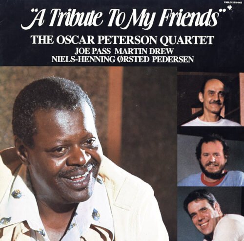 The Oscar Peterson Quartet - A Tribute To My Friends