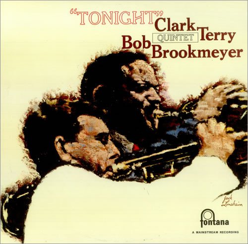 Clark Terry / Bob Brookmeyer Quintet - Tonight